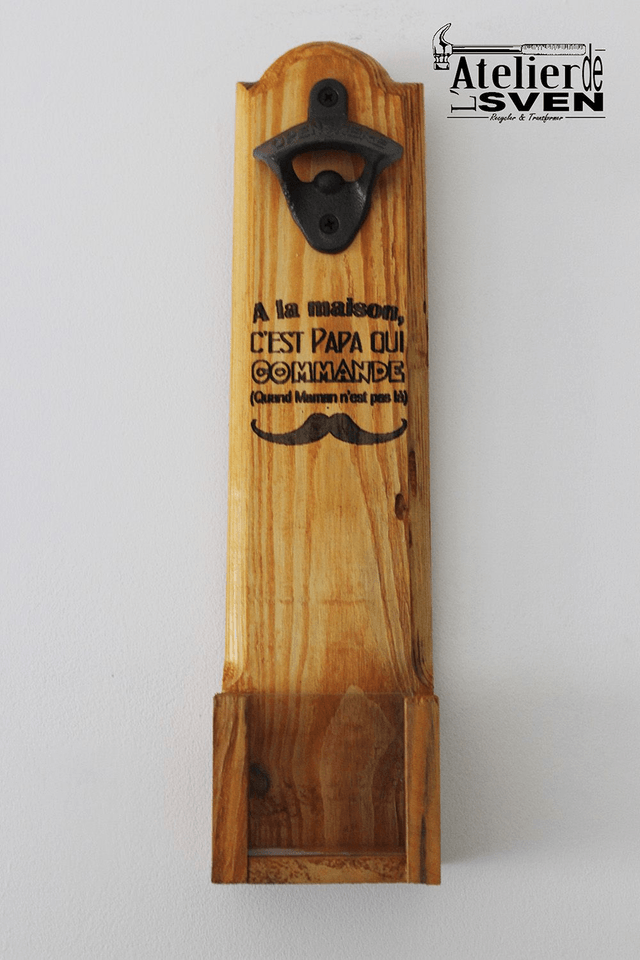 Décapsuleur Mural - Citation "Papa qui commande"
